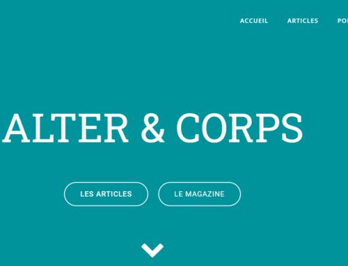 Alter&Corps, témoignages et articles